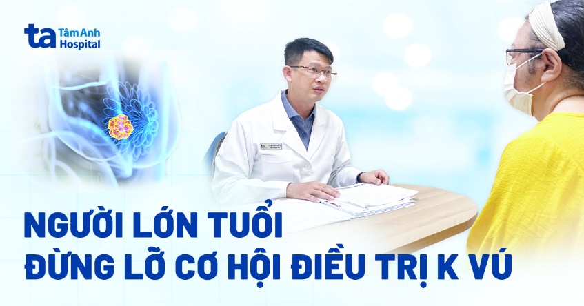 Đừng để người lớn tuổi bỏ cơ hội vàng điều trị ung thư vú