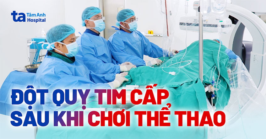 Đột quỵ tim cấp sau khi chơi thể thao