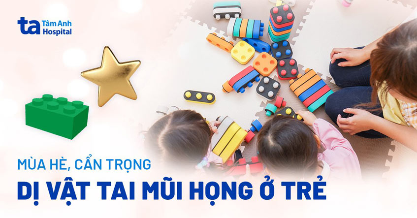 Cẩn trọng dị vật tai mũi họng ở trẻ mùa hè