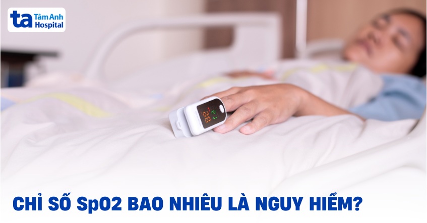 Chỉ số SpO2 bao nhiêu là nguy hiểm? Đối tượng nào cần đo?