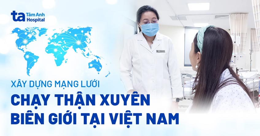 Xây dựng mạng lưới chạy thận ‘xuyên biên giới’ tại Việt Nam