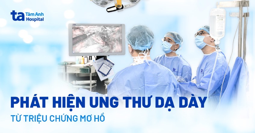 phát hiện ung thư dạ dày