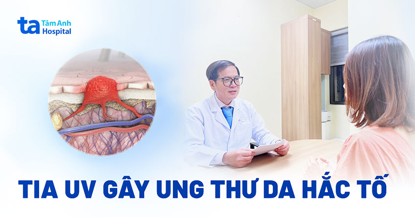 Tia UV gây ung thư da hắc tố như thế nào? Cách phòng tránh