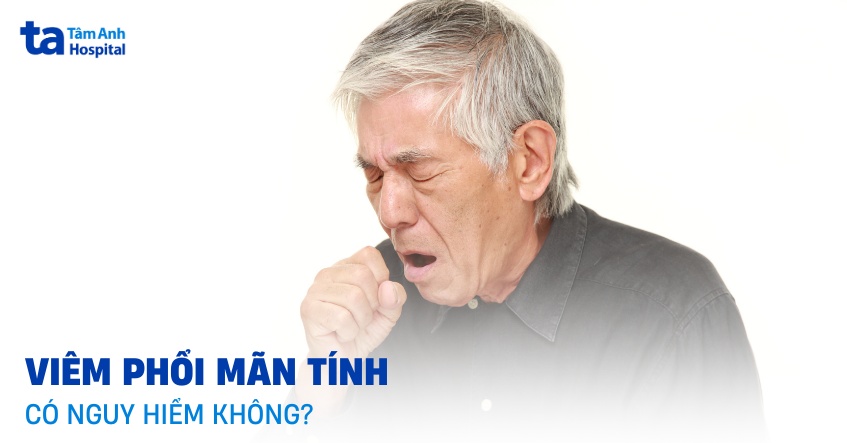 Viêm phổi mãn tính có nguy hiểm không? Đối tượng nào dễ mắc bệnh?
