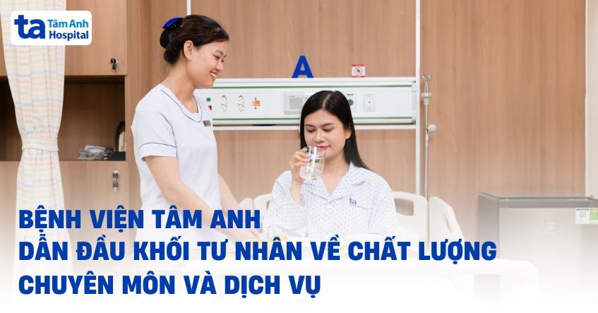 bệnh viện tâm anh đứng đầu bệnh viện tư tphcm về chất lượng