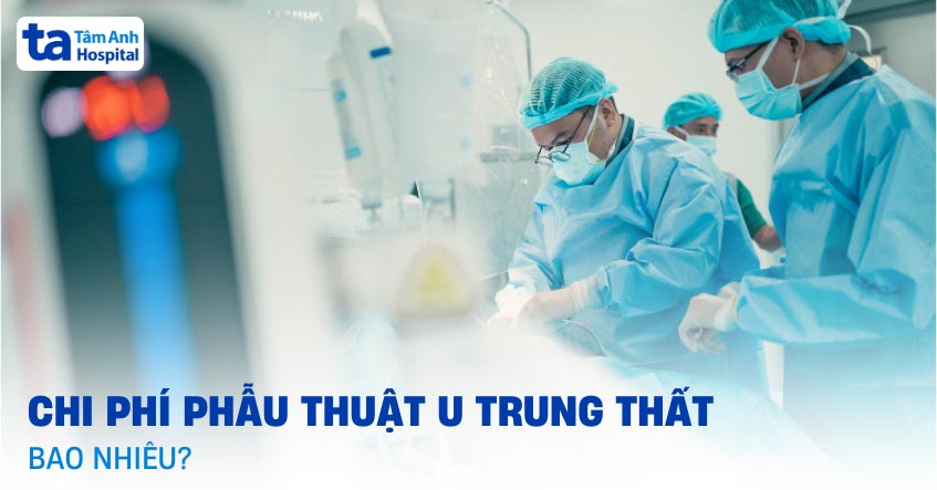 chi phí phẫu thuật u trung thất