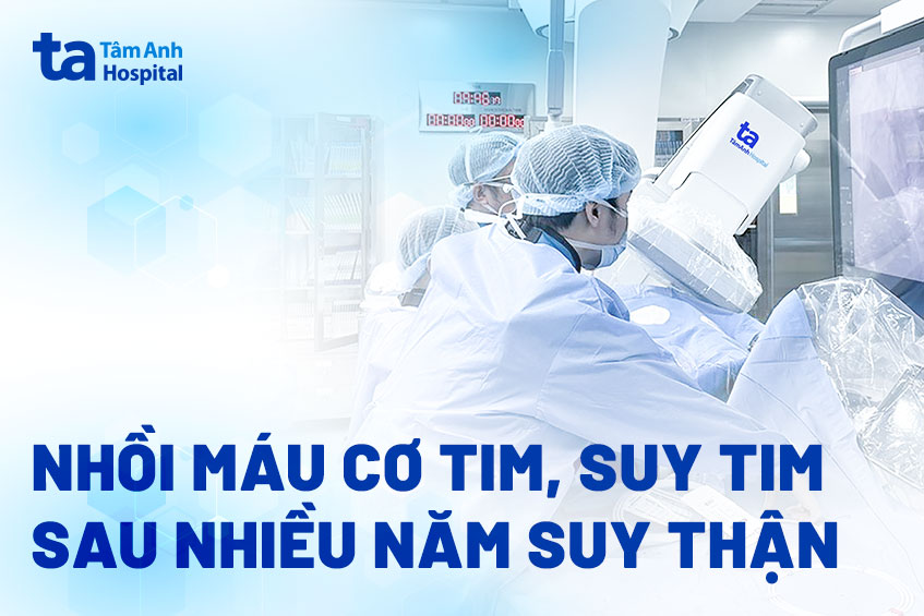 Suy tim nặng sau nhiều năm suy thận mạn