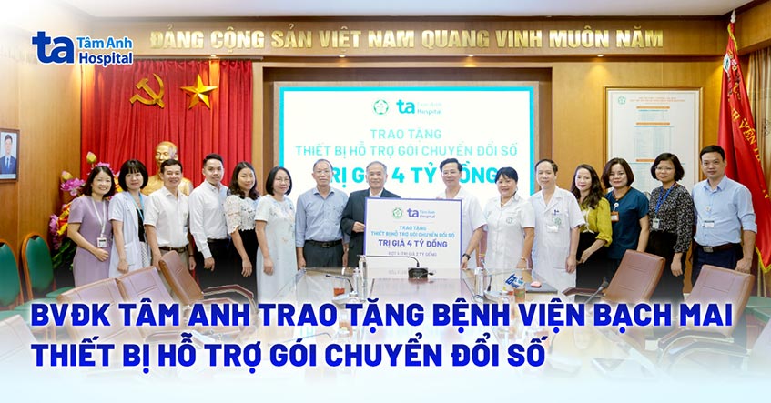 Tâm Anh trao tặng BV Bạch Mai thiết bị gói hỗ trợ chuyển đổi số