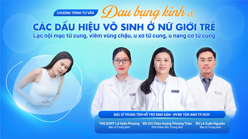TVTT: Đau bụng kinh & các dấu hiệu vô sinh ở nữ giới trẻ