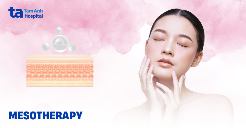 Mesotherapy có tác dụng gì trong thẩm mỹ da? Ưu và nhược điểm