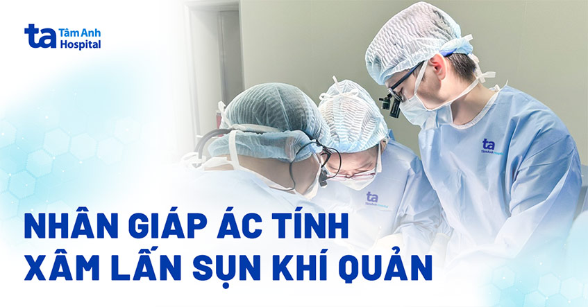 Nhân giáp xâm lấn sụn khí quản người đàn ông