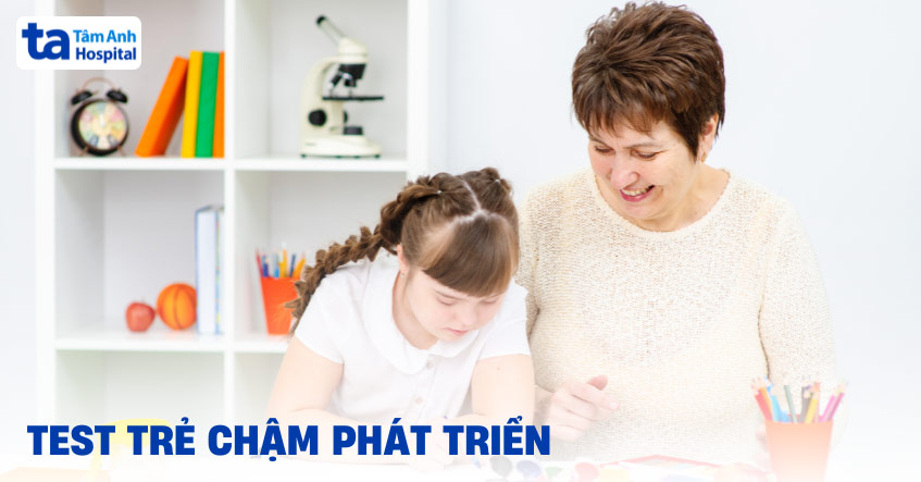 5 bài test trẻ chậm phát triển được các chuyên gia khuyên dùng