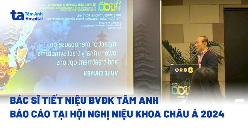 Bác sĩ Tiết niệu BVĐK Tâm Anh báo cáo tại Hội nghị Niệu khoa châu Á 2024