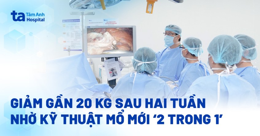 giảm 20 kg nhờ kỷ thuật mổ mới
