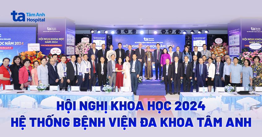Bệnh viện Tâm Anh tổ chức hội nghị khoa học y khoa đa lĩnh vực