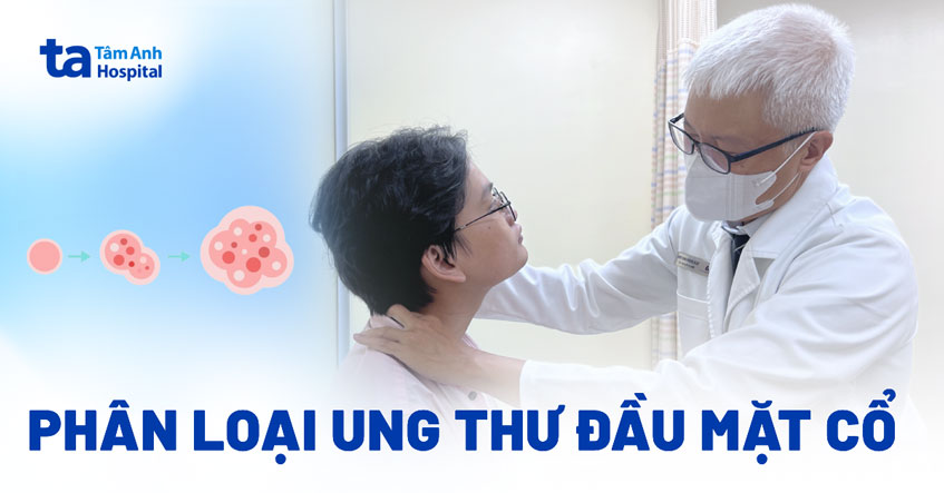 11 loại ung thư đầu mặt cổ – Căn bệnh nào nguy hiểm nhất?