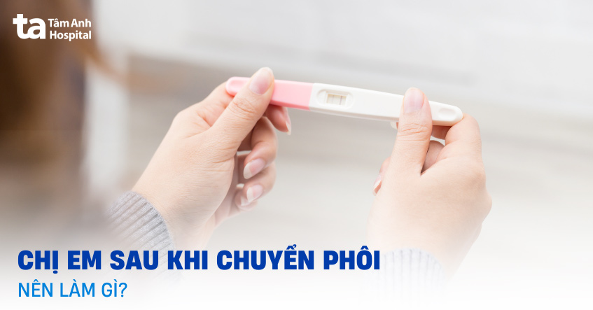 Sau khi chuyển phôi nên làm gì?