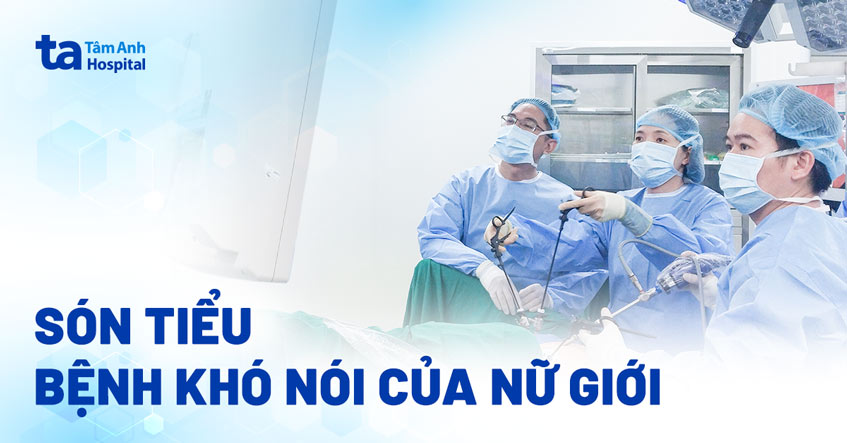 Són tiểu – bệnh ‘khó nói’ của nữ giới