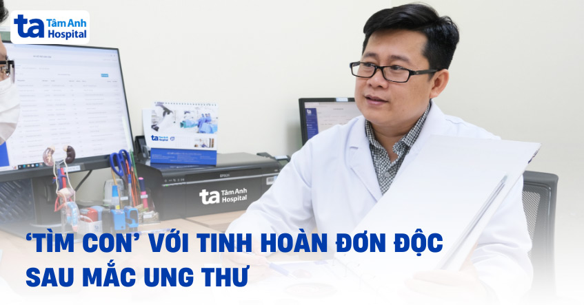 'Tìm con' với tinh hoàn đơn độc sau mắc ung thư