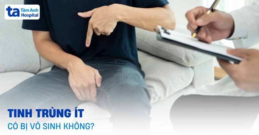 Tinh trùng ít có bị vô sinh không? Có con được không?