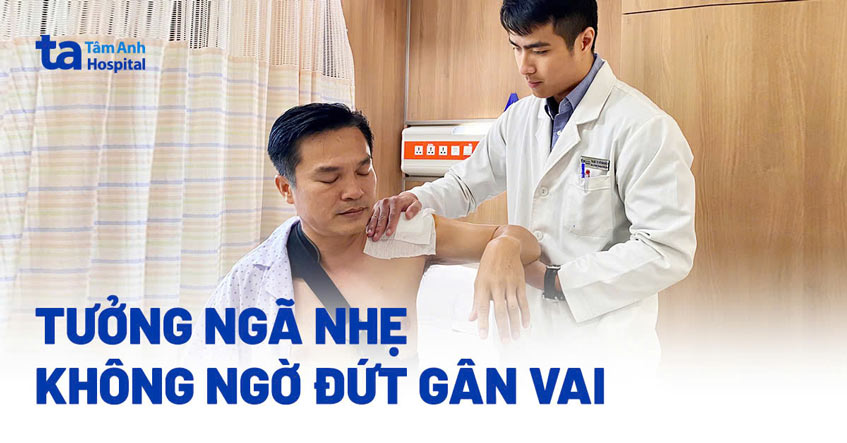 Tưởng ngã nhẹ không ngờ đứt gân vai