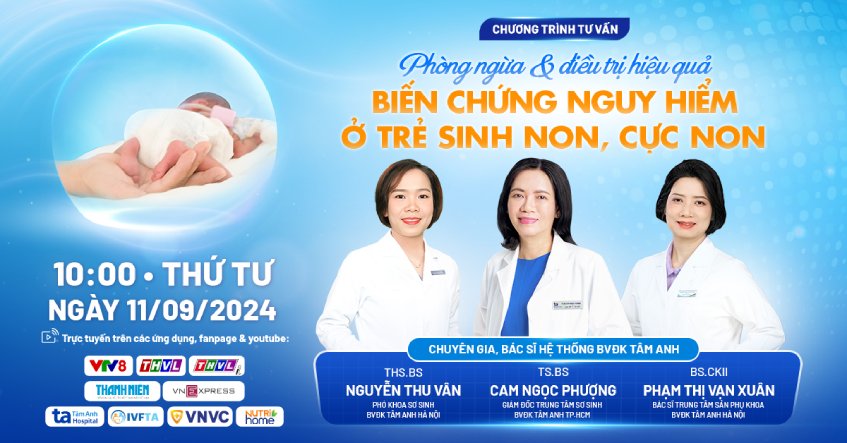 TVTT Phòng ngừa, điều trị biến chứng ở trẻ sinh non, cực non