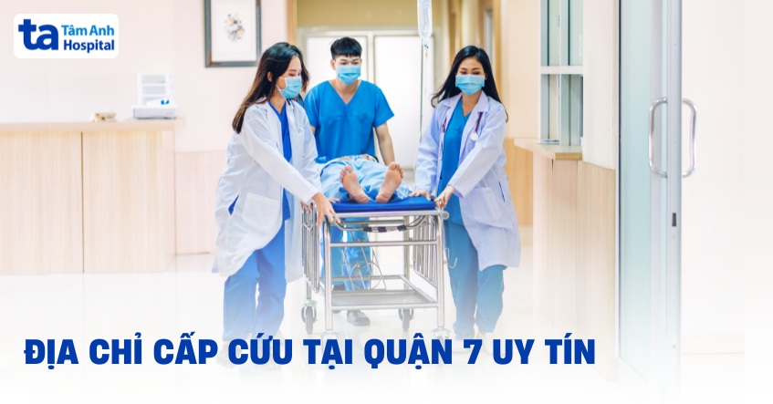 Gọi cấp cứu quận 7: Số điện thoại nào và ở đâu phản ứng nhanh?