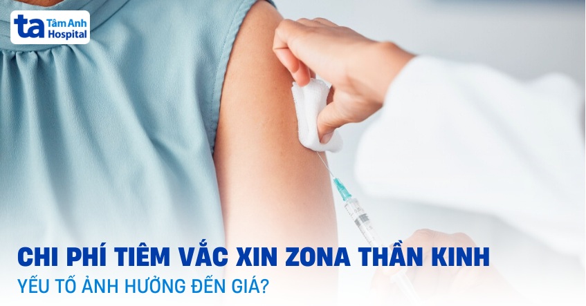 chi phí tiêm vắc xin zona thần kinh