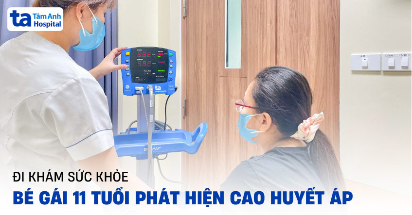 Đi khám sức khỏe, bé gái 11 tuổi phát hiện cao huyết áp