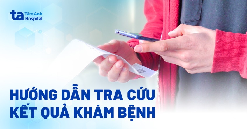 Hướng dẫn tra cứu kết quả khám chữa bệnh trực tuyến