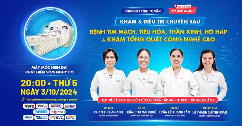 Khám & Điều trị chuyên sâu bệnh Tim mạch, Tiêu hóa, Thần kinh, Hô hấp & Khám tổng quát công nghệ cao