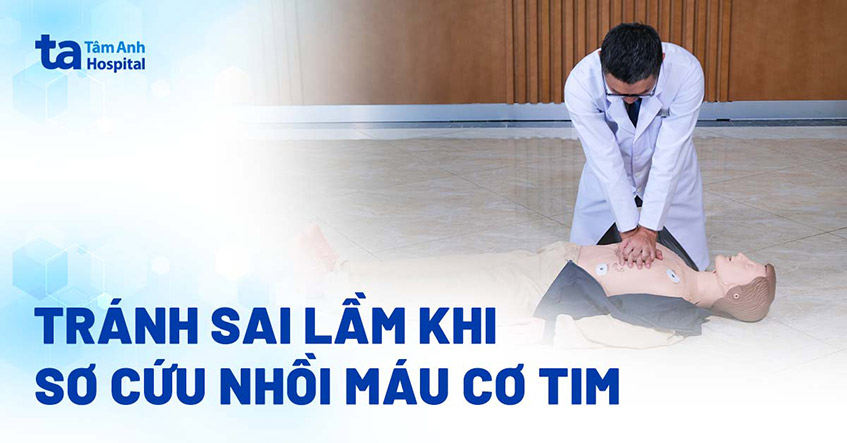 Sai lầm khi sơ cứu nhồi máu cơ tim