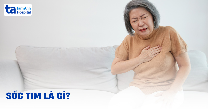 Sốc tim là gì? Nguyên nhân, các giai đoạn, dấu hiệu và chẩn đoán