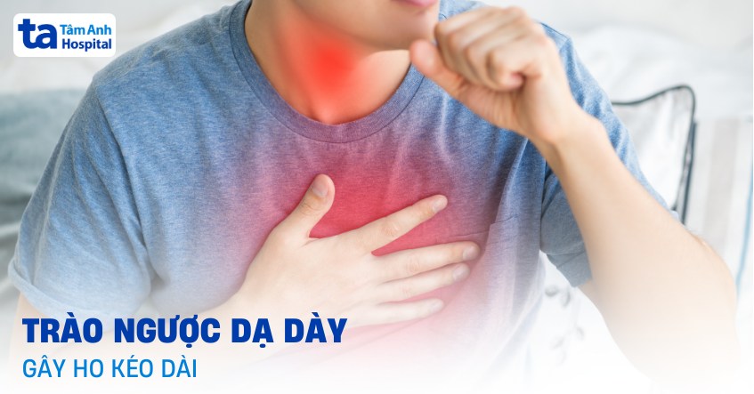 Trào ngược dạ dày thực quản gây ho kéo dài: Nguyên nhân triệu chứng