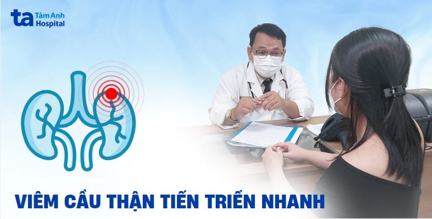Viêm cầu thận tiến triển nhanh
