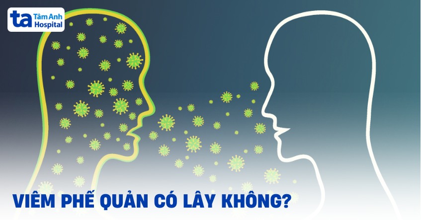 Viêm phế quản có lây không? Bệnh có thể lây qua đường nào?