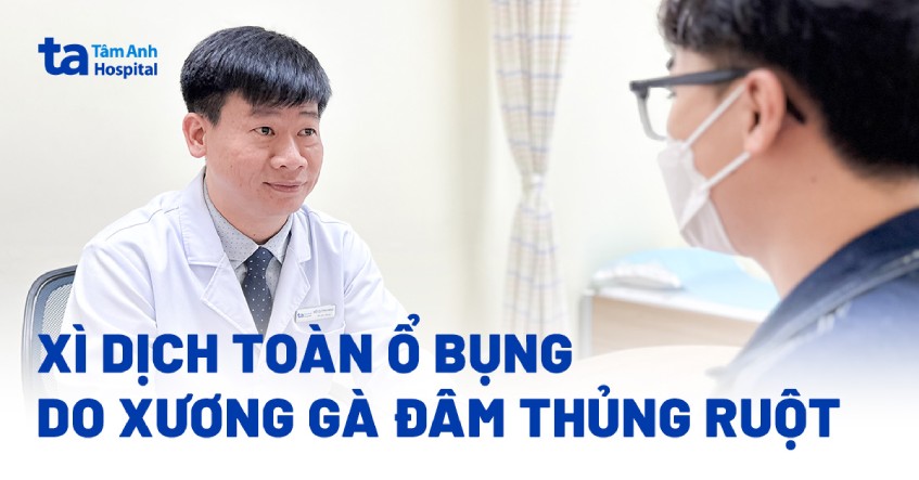 Xì dịch toàn ổ bụng do xương gà đâm thủng ruột