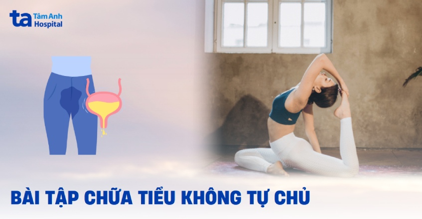 6 bài tập chữa bệnh tiểu không kiểm soát hiệu quả ngay tại nhà