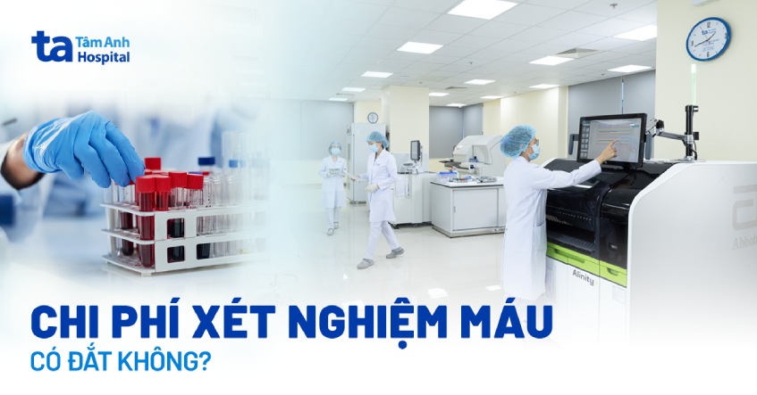 Bảng giá xét nghiệm máu tổng quát bao nhiêu tiền? Chi phí có đắt?
