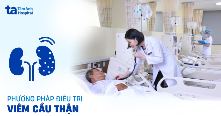 3 cách điều trị viêm cầu thận hiệu quả được áp dụng hiện nay