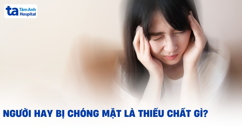 Hay bị chóng mặt là thiếu chất gì? 5 nhóm vi chất cần bổ sung