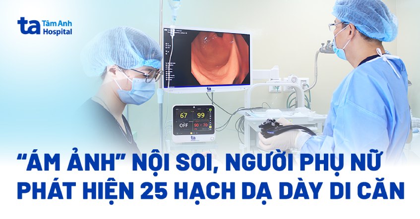 phát hiện 25 hạch dạ dày di căn