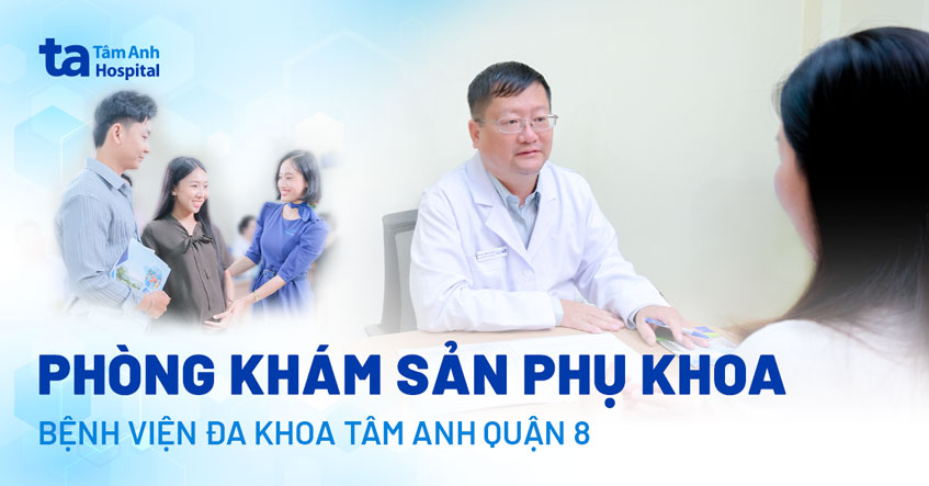 Phòng khám sản phụ khoa quận 8 ở đâu tốt, uy tín và chất lượng?