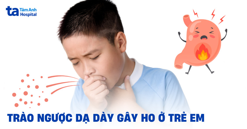 Trào ngược dạ dày gây ho ở trẻ em