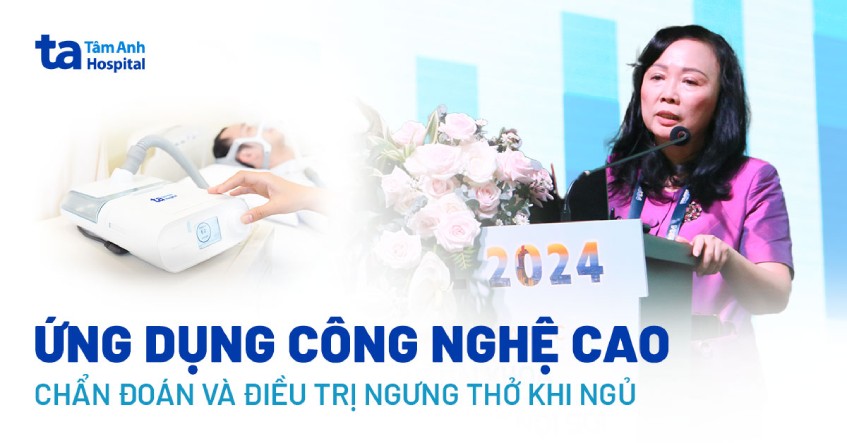 ứng dụng công nghệ chẩn đoán điều trị ngưng thở khi ngủ
