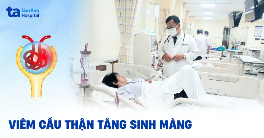 Viêm cầu thận tăng sinh màng (MPGN): Nguyên nhân, cách điều trị