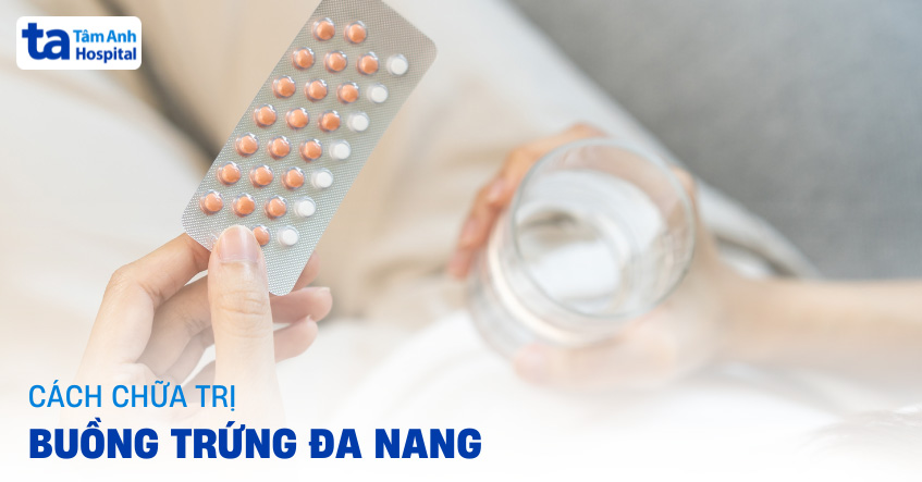 7 cách chữa buồng trứng đa nang theo mục tiêu cụ thể