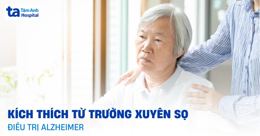 điều trị alzheimer bằng kích thích từ trường xuyên sọ