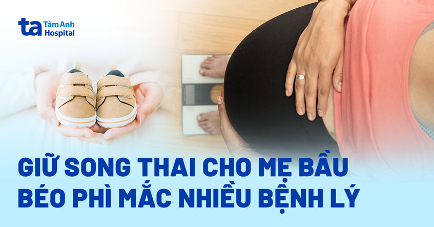 Nỗ lực giữ song thai cho người mẹ mắc 6 bệnh lý