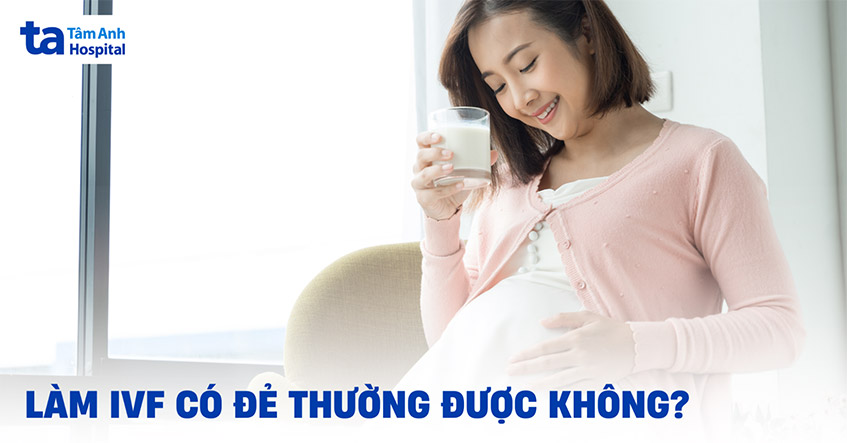Làm IVF có đẻ thường được không? Chủ động chọn sinh mổ có tốt?